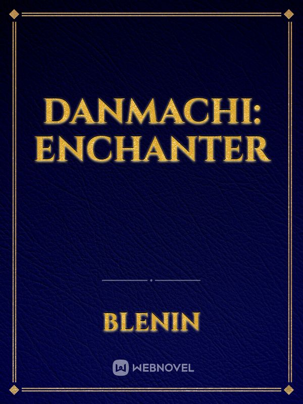 danmachi: enchanter