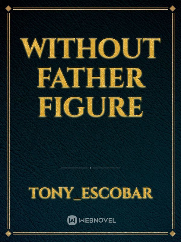 Without father 
figure