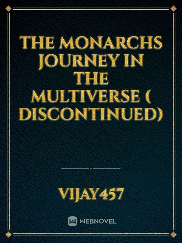 The Monarchs Journey in the Multiverse ( Discontinued)
