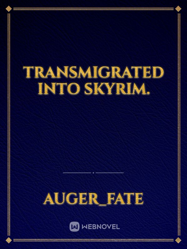 Transmigrated into skyrim. Book