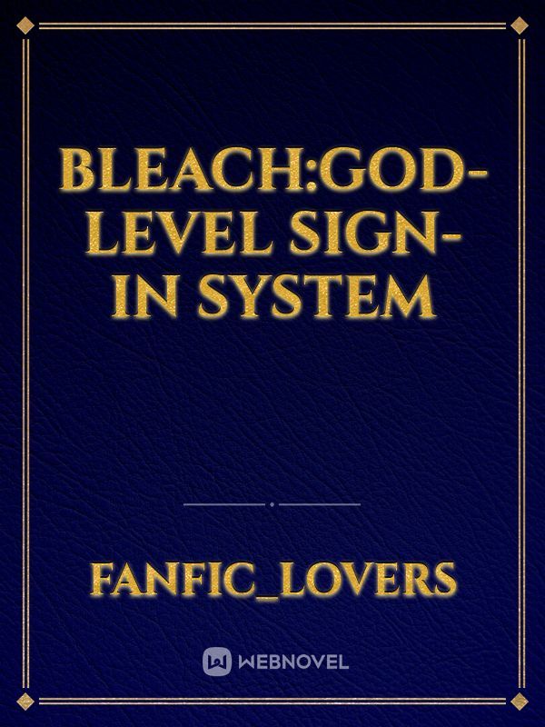 Bleach:God-level sign-in system Book