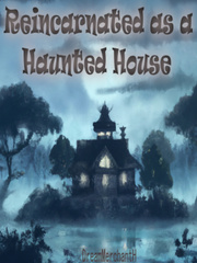 Reincarnated as a Haunted House Book