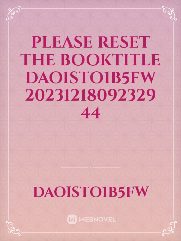 please reset the booktitle DaoistO1b5FW 20231218092329 44