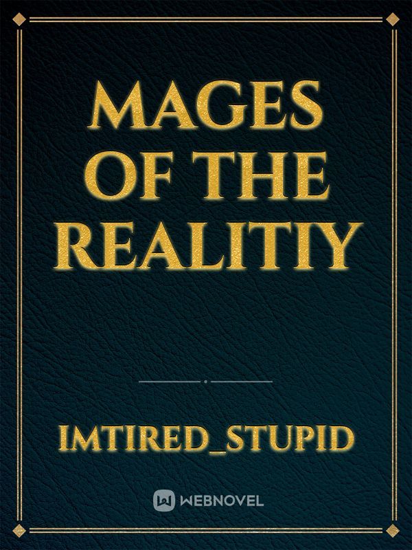 Mages of the realitiy