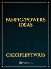 Fanfic/Powers ideas Book
