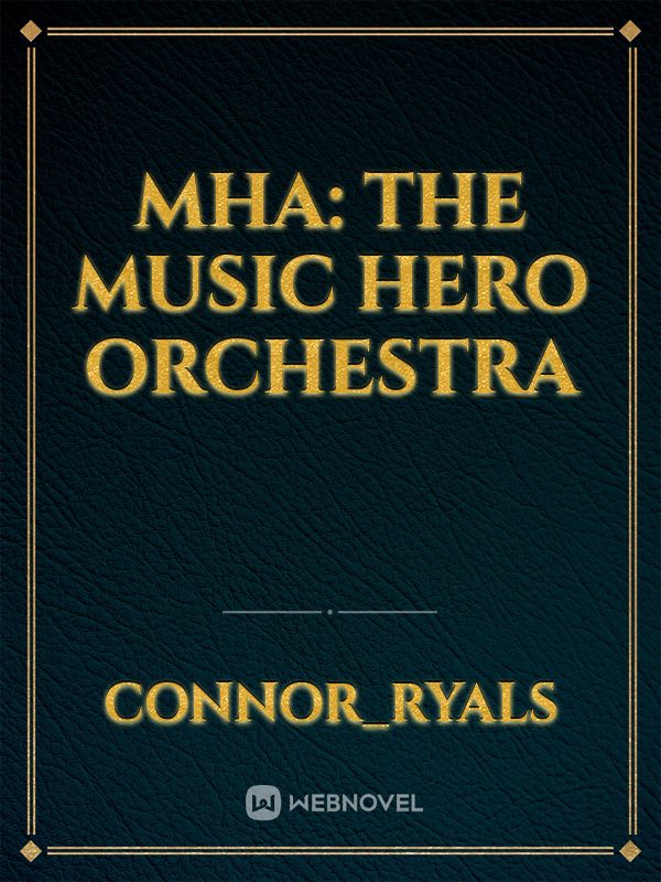 MHA: the music hero Orchestra