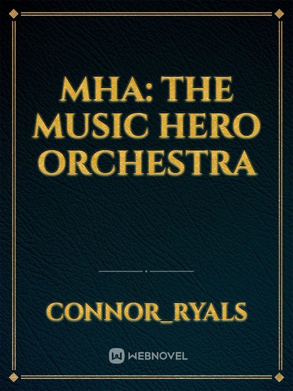 MHA: the music hero Orchestra