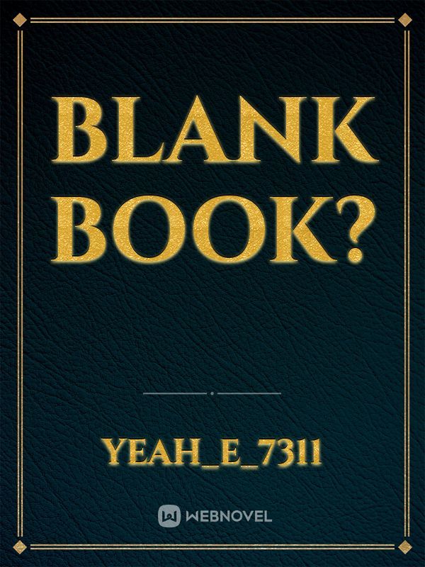 Blank book?