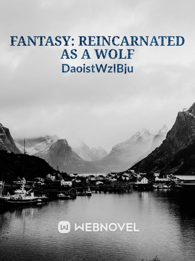 Fantasy: Reincarnated as a Wolf