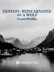 Fantasy: Reincarnated as a Wolf Book