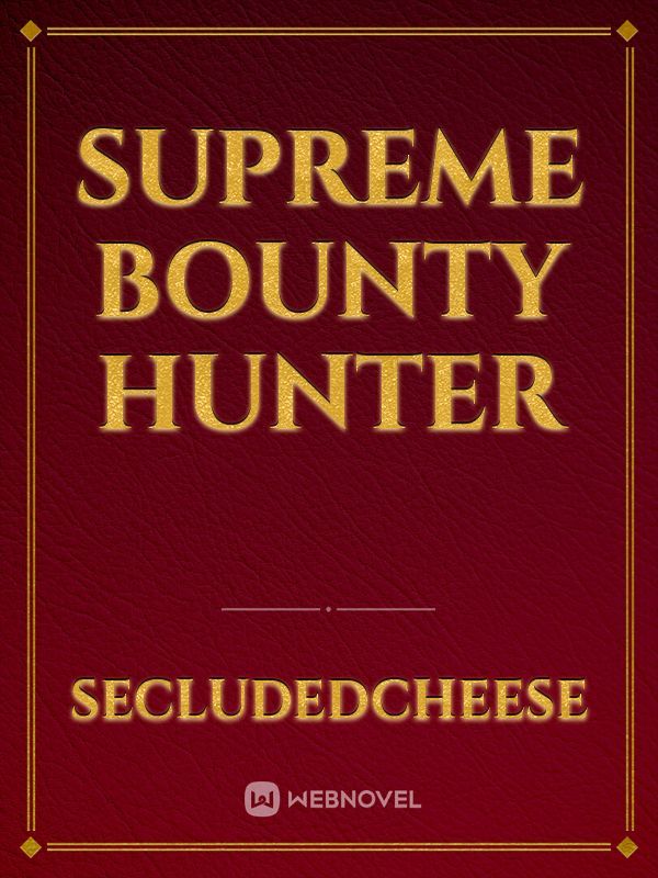 Supreme Bounty Hunter