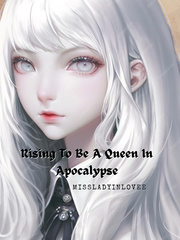Rising To Be A Queen In Apocalypse Book
