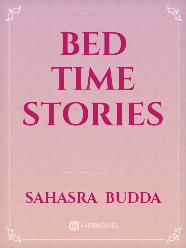BED TIME STORIES
