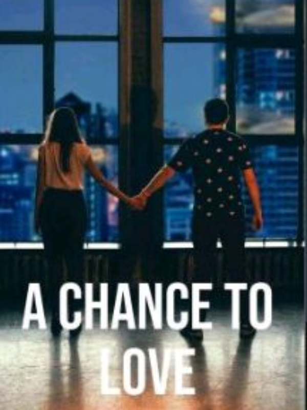 A Chance To Love