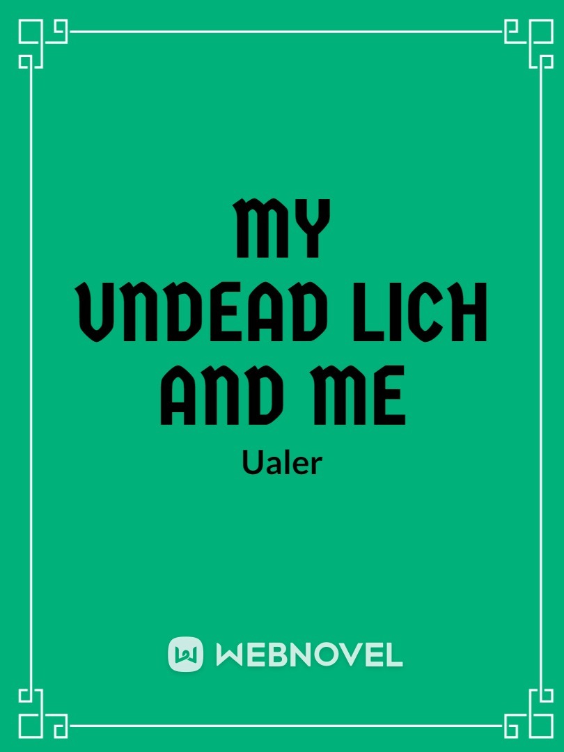 My Undead Lich and Me