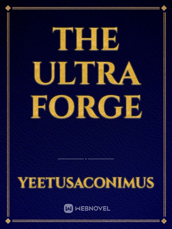 The Ultra Forge