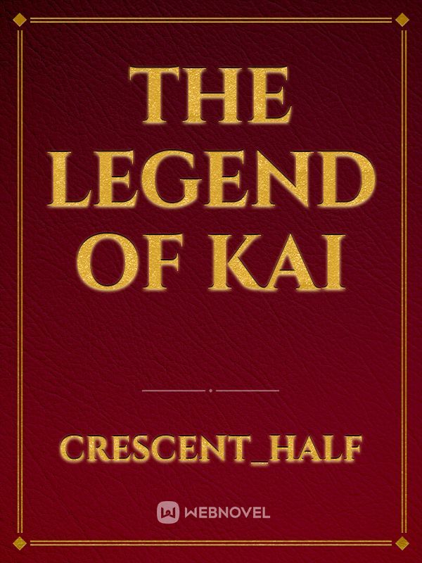 The Legend of Kai