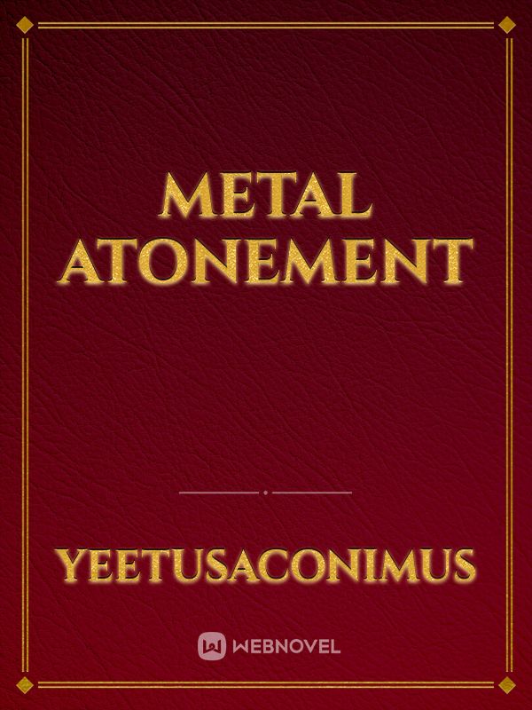 Metal Atonement