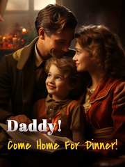 Daddy! Come Home for Dinner! Book