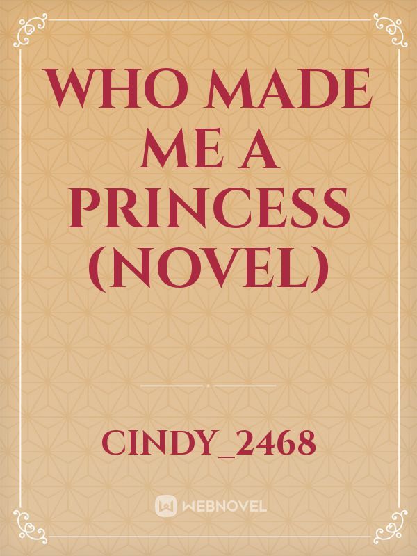 Who made me a princess (Novel)