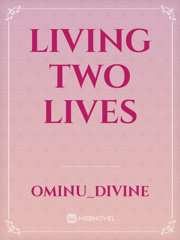 LIVING TWO LIVES Book