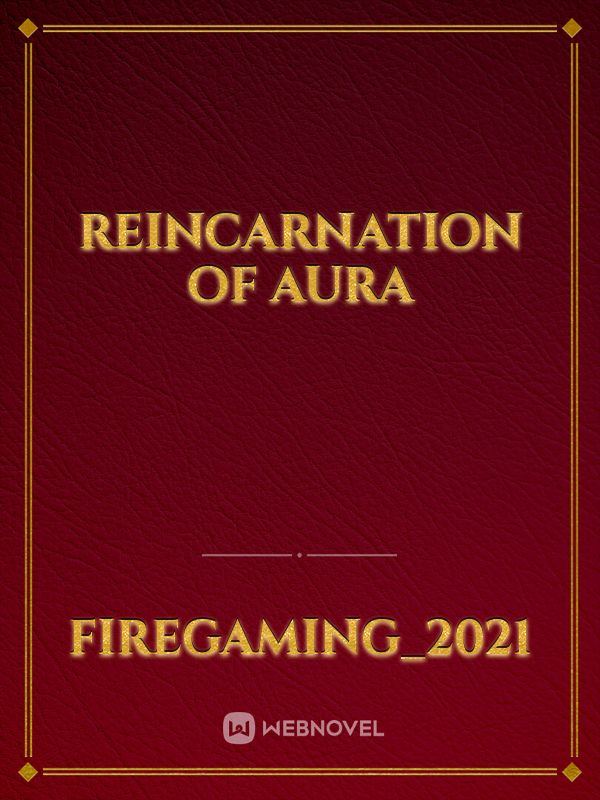 Reincarnation Of Aura Book