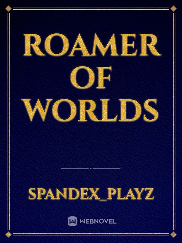 Roamer of Worlds