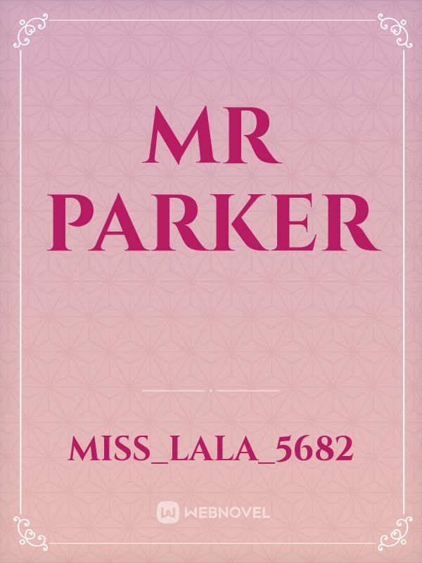 MR PARKER Book