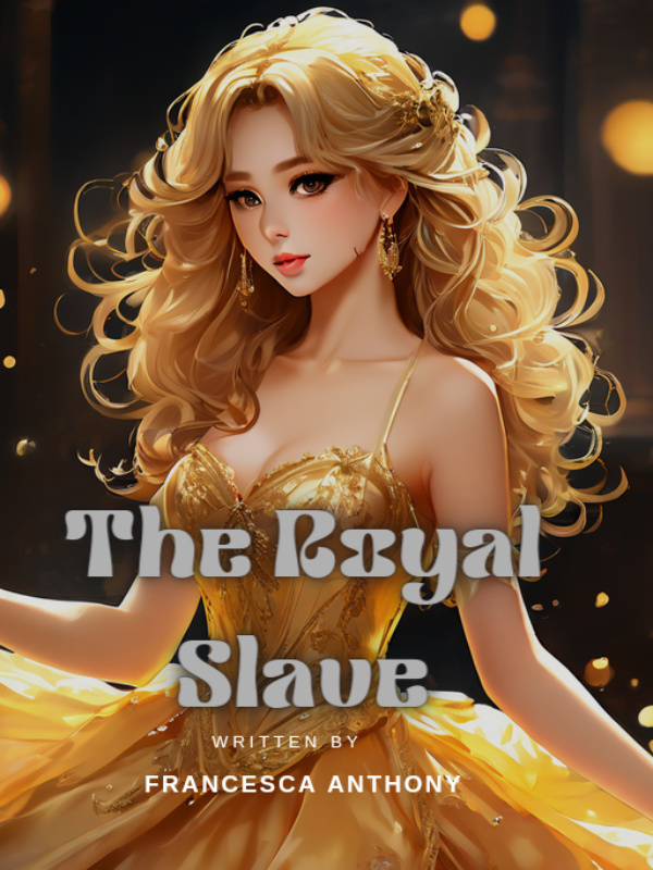 The Royal slave