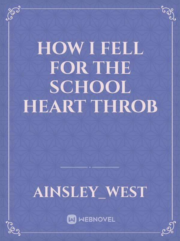 How I fell for the school
 heart throb Book