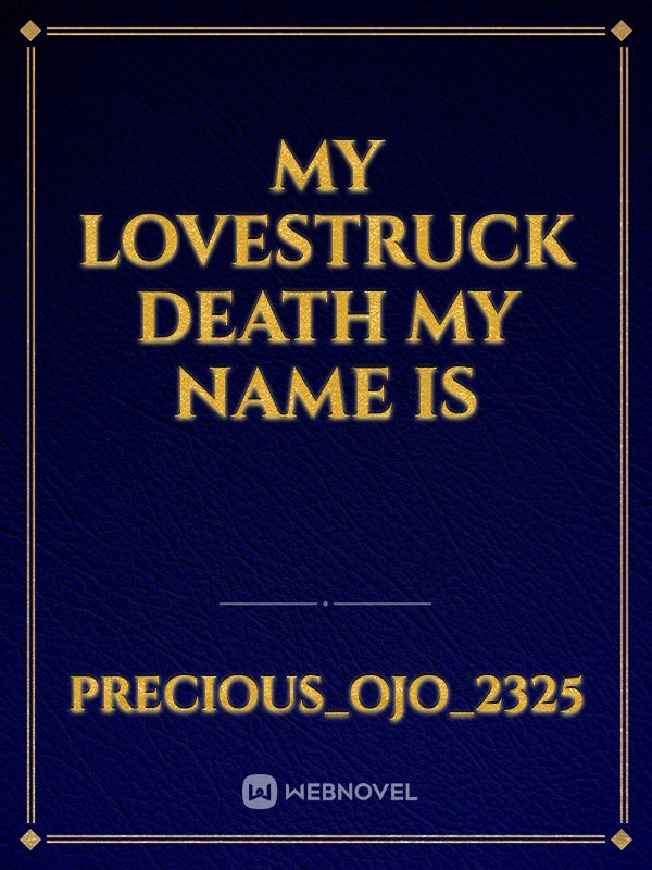 My lovestruck death

My name is Book