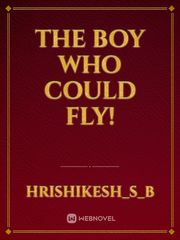 The Boy Who Could Fly! Book