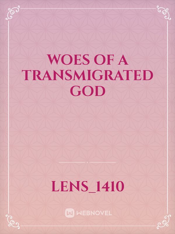 Woes of A Transmigrated God