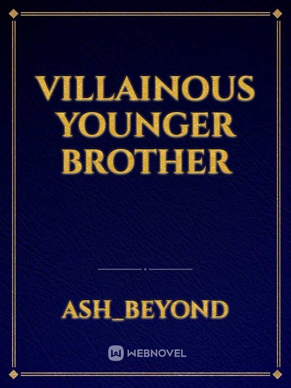 Villainous younger brother Book