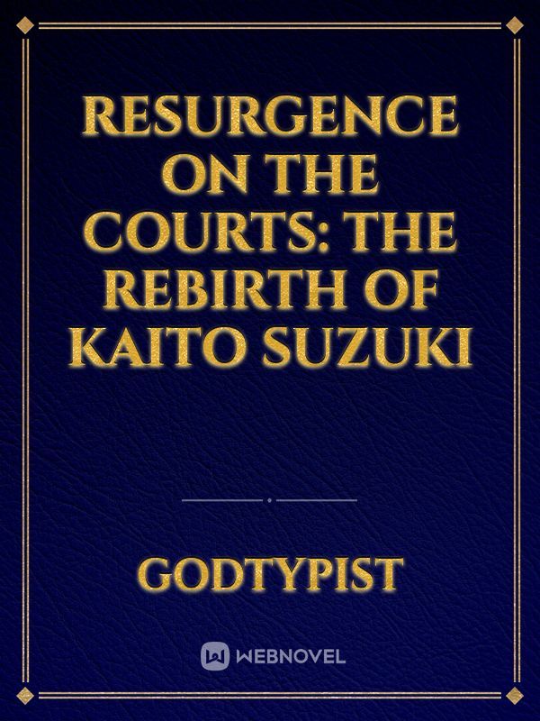 Resurgence on the Courts: The Rebirth of Kaito Suzuki Book