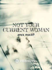 Not Your Current Woman Book