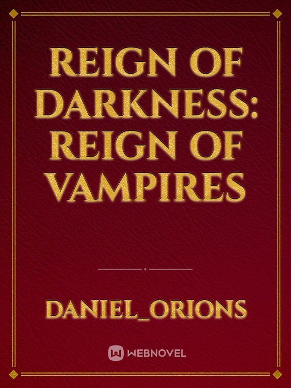 Reign of Darkness: Reign of Vampires