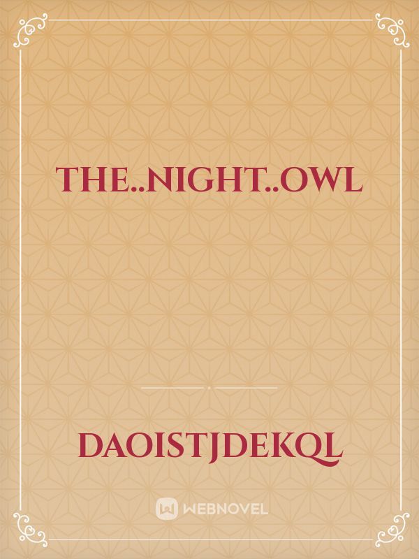 The..Night..Owl