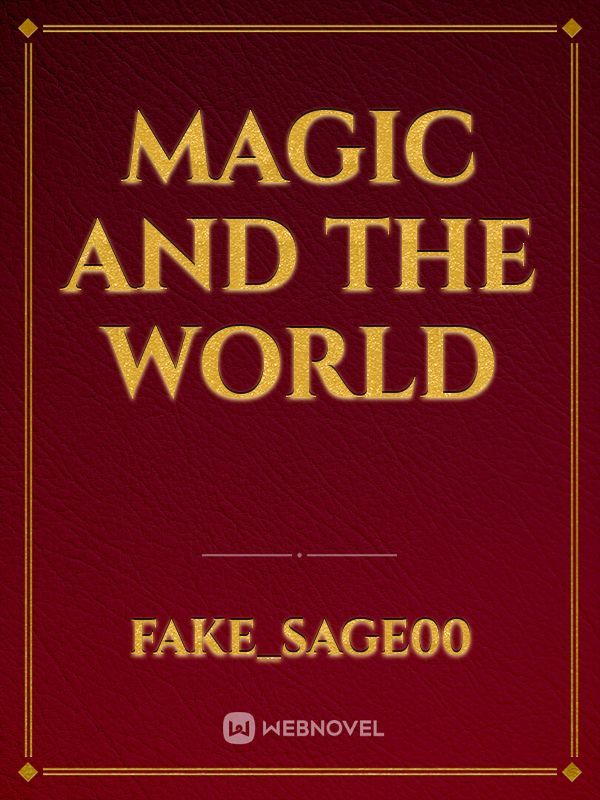 MAGIC AND THE WORLD