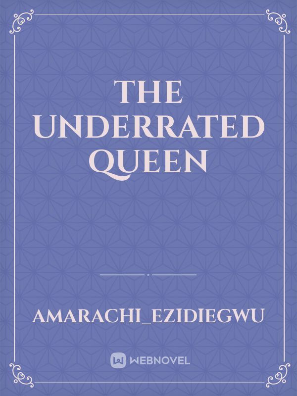 The Underrated Queen