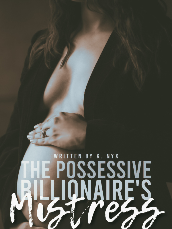 The Possessive Billionaire's Mistress [TAGALOG]
