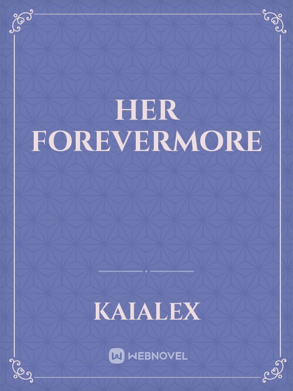 Her forevermore