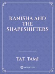 Kanisha and the shapeshifters Book