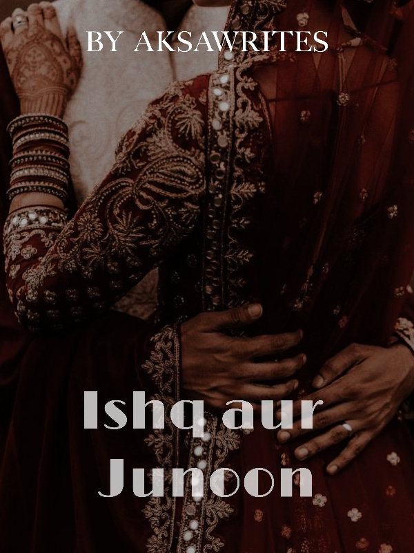 Ishq aur Junoon (Love and Passion)