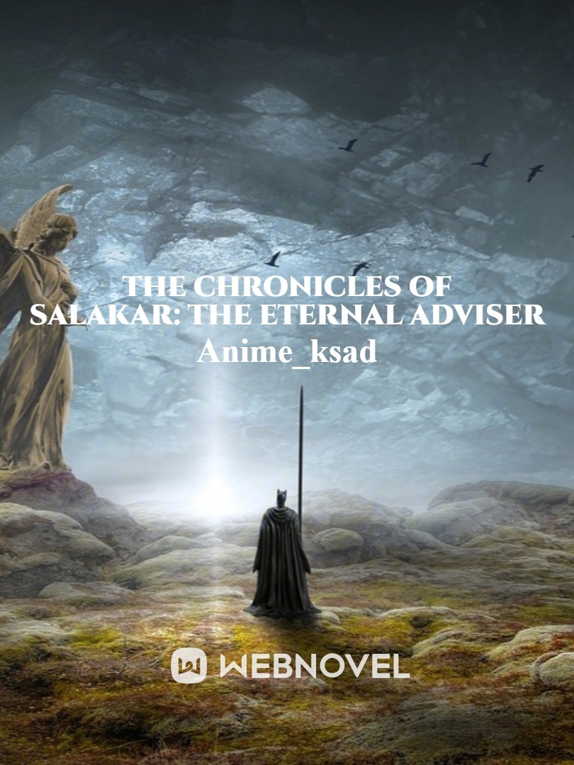 The Chronicles of Salakar: The Eternal Adviser Book
