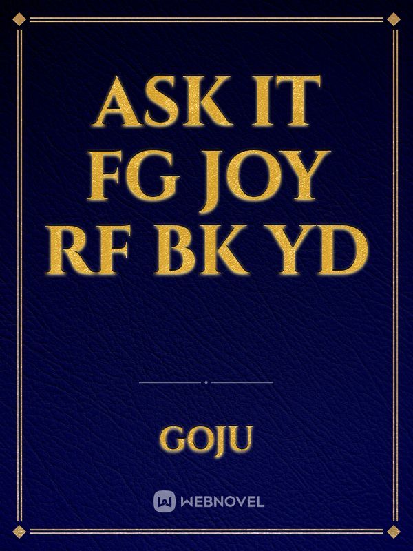 ask it fg joy rf bk yd