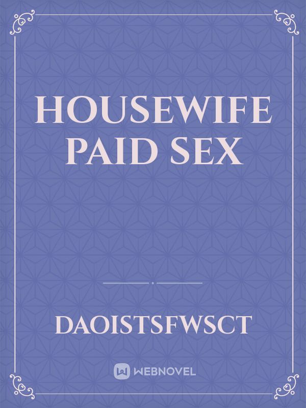 Housewife Paid Sex