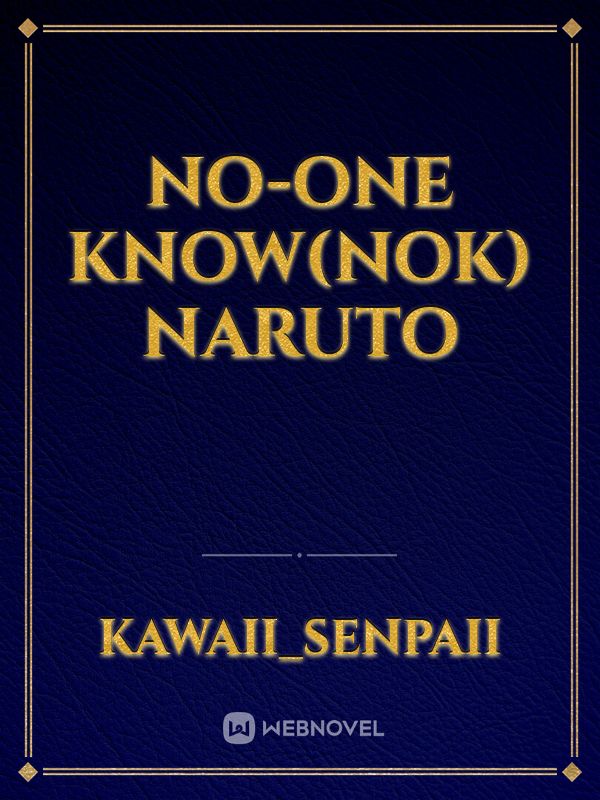 No-One Know(NOK) Naruto Book