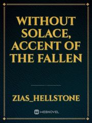 Without Solace, Accent Of The Fallen Book