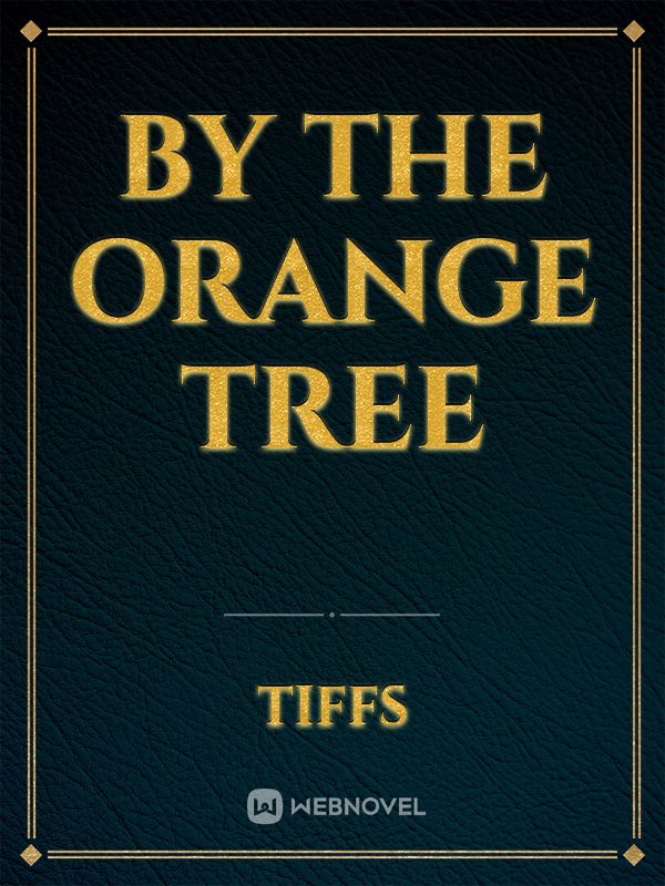 By the Orange Tree
